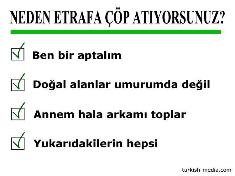 Neden Etrafa Çöp Atıyorsunuz?