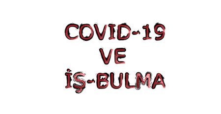 COVID-19 pandemisinde iş bulmanıza yardımcı olacak 7 öneri