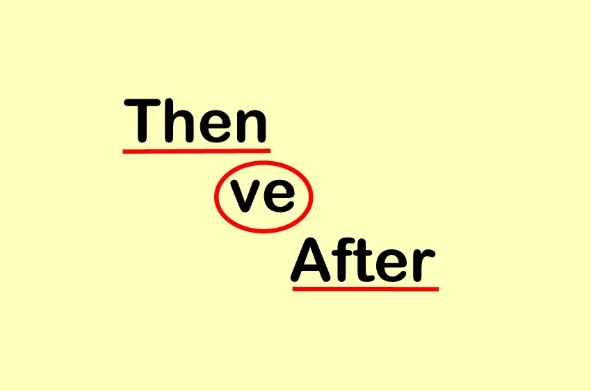 Then ve After kelimeleri arasındaki farklar, nasıl kullanılır?